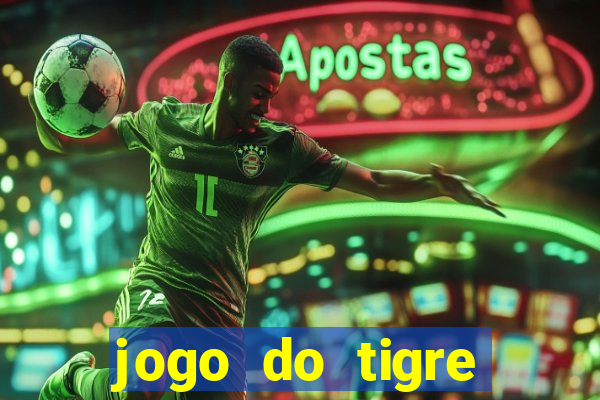 jogo do tigre gratis teste